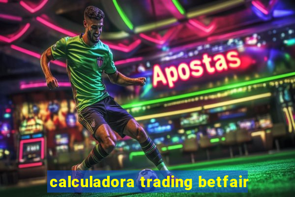 calculadora trading betfair